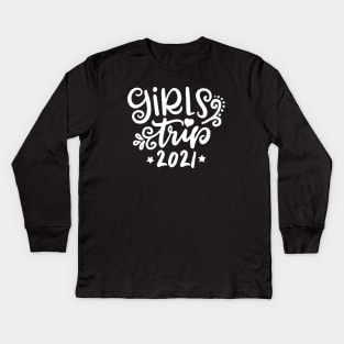 Girls Trip 2021 Kids Long Sleeve T-Shirt